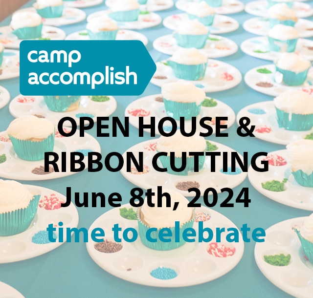 Camp Accomplish Open House & Ribbon Cutting
